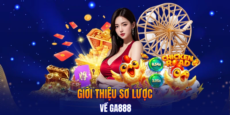 Giới thiệu về nhà cái GA888 